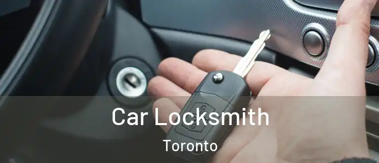  Car Locksmith Toronto