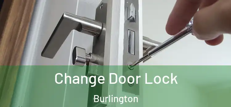  Change Door Lock Burlington