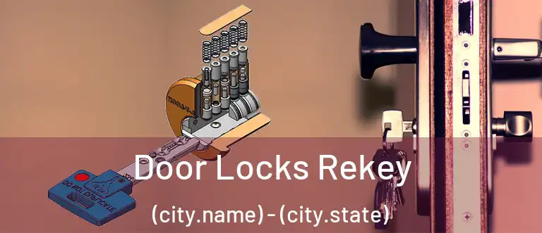 Door Locks Rekey (city.name) - (city.state)