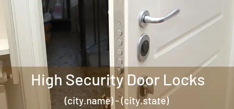 High Security Door Locks (city.name) - (city.state)